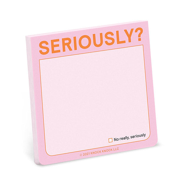 Seriously? Sticky Notes