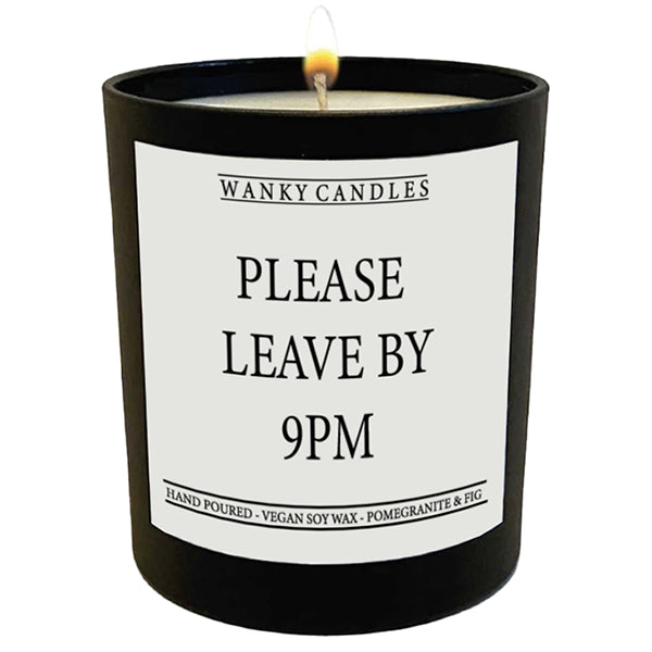 Please Leave By 9pm Candle