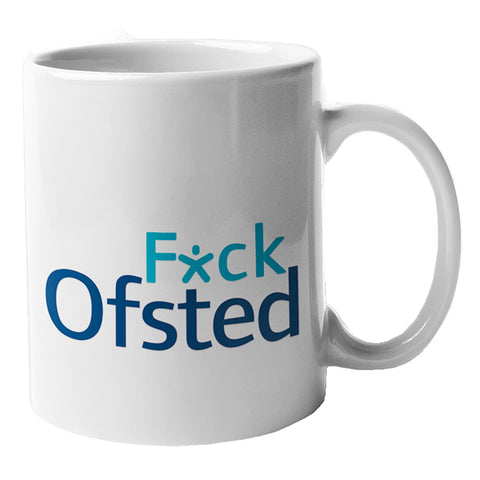 F*ck Ofsted Mug
